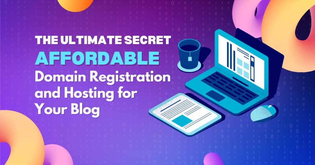 Affordable Domain Registration and Hosting