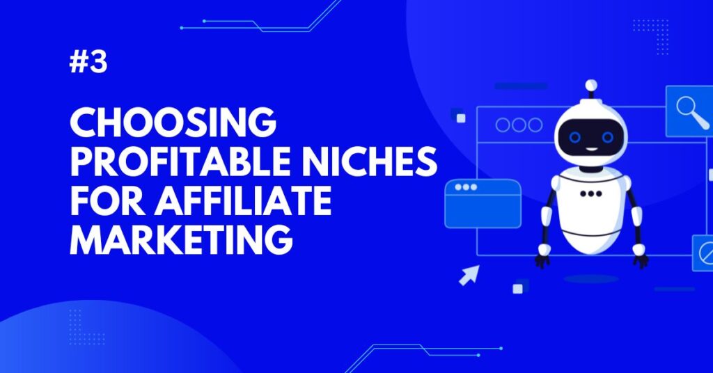 Choosing Profitable Niches for Affiliate Marketing
